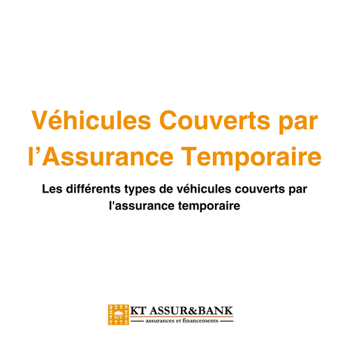 Les différents types de véhicules couverts par l'assurance temporaire