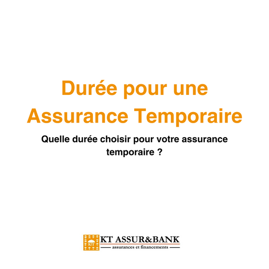 Quelle durée choisir pour votre assurance temporaire ?