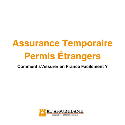 Assurance Temporaire pour les Titulaires de Permis Étrangers : Comment s’Assurer en France Facilement ?