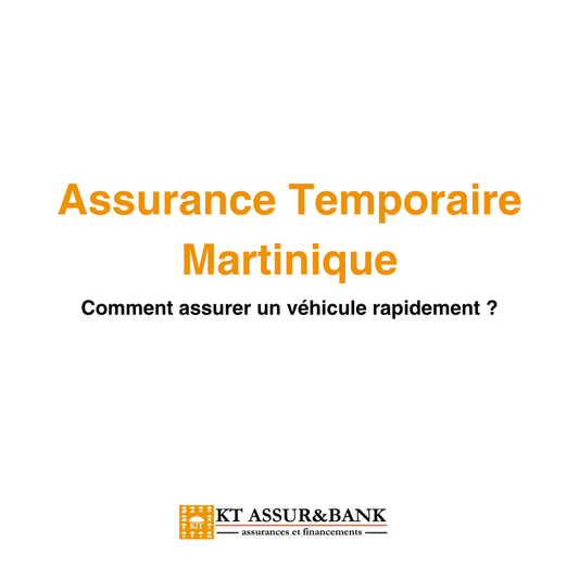 Assurance temporaire Martinique : comment assurer un véhicule rapidement ?
