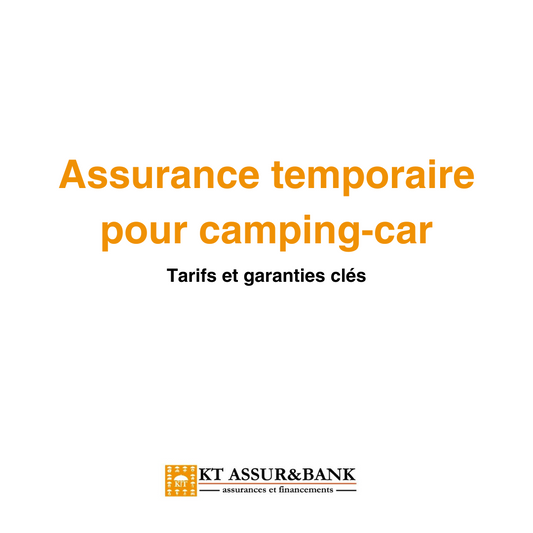 Assurance temporaire pour camping‑car : tarifs et garanties clés