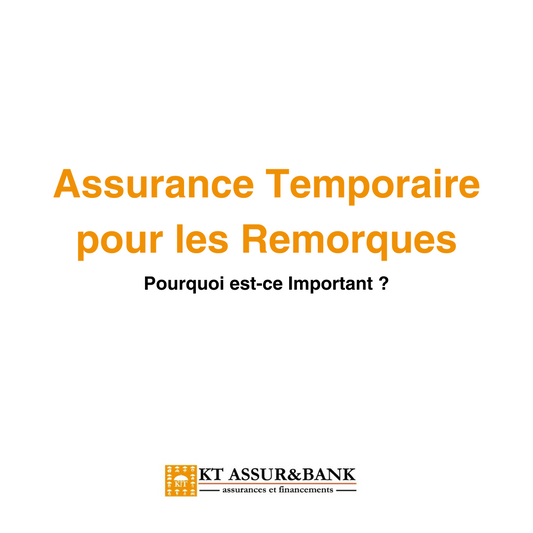 Assurance temporaire pour les remorques : pourquoi est-ce important ?