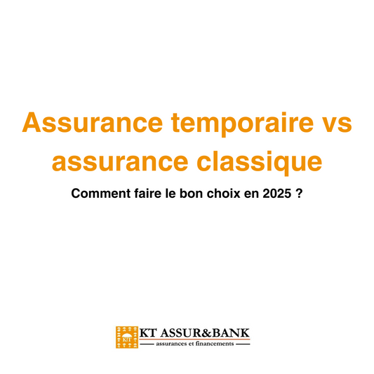 Assurance temporaire vs assurance classique : comment faire le bon choix en 2025 ?