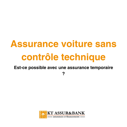Assurance voiture sans contrôle technique : est-ce possible avec une assurance temporaire ?