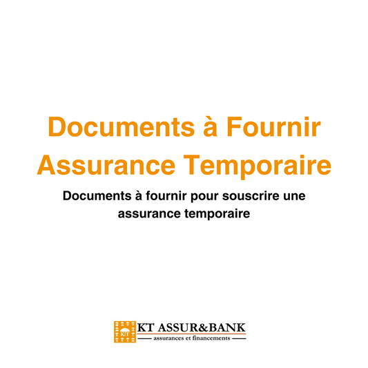 Documents à fournir pour souscrire une assurance temporaire