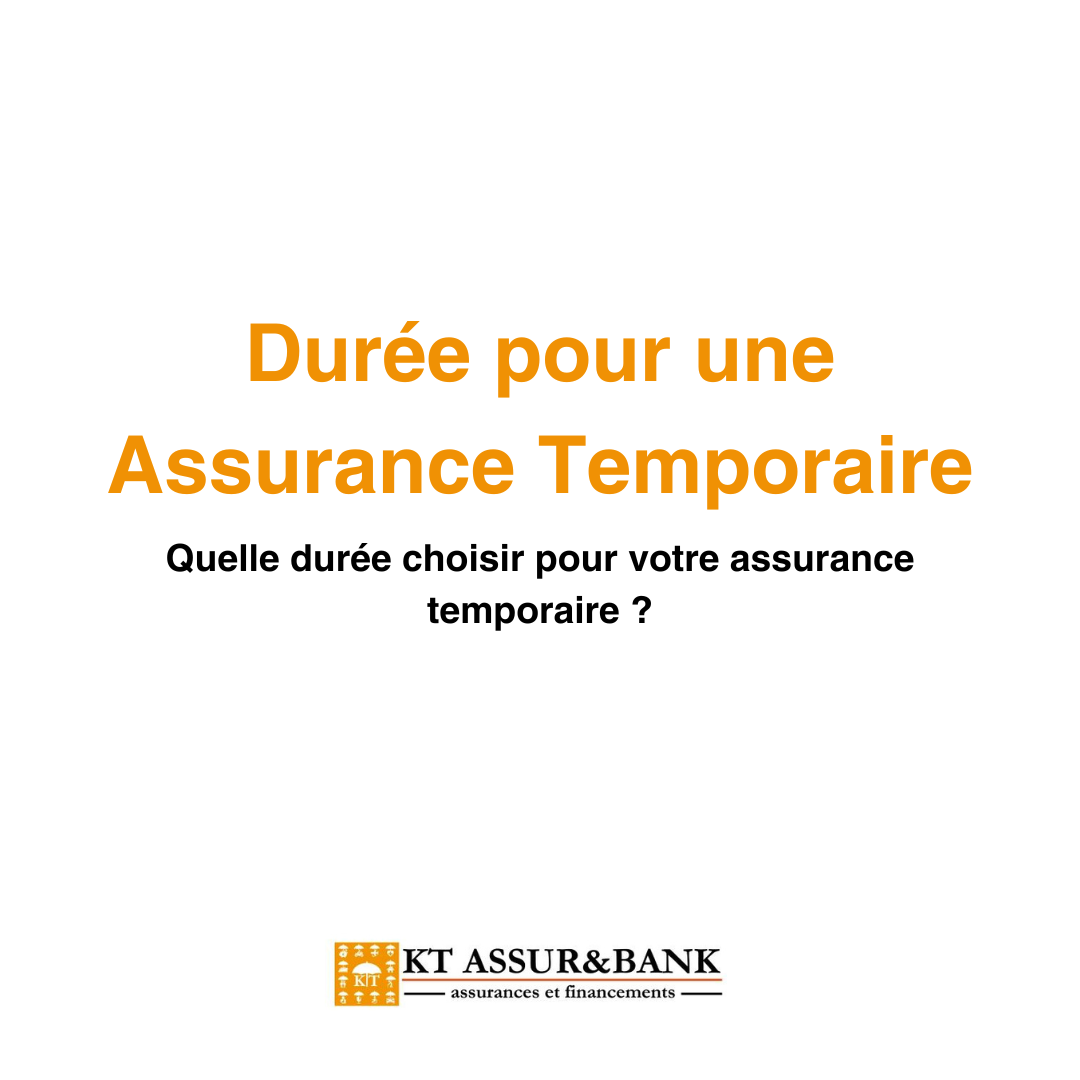 Quelle durée choisir pour votre assurance temporaire ? – KT Tempo
